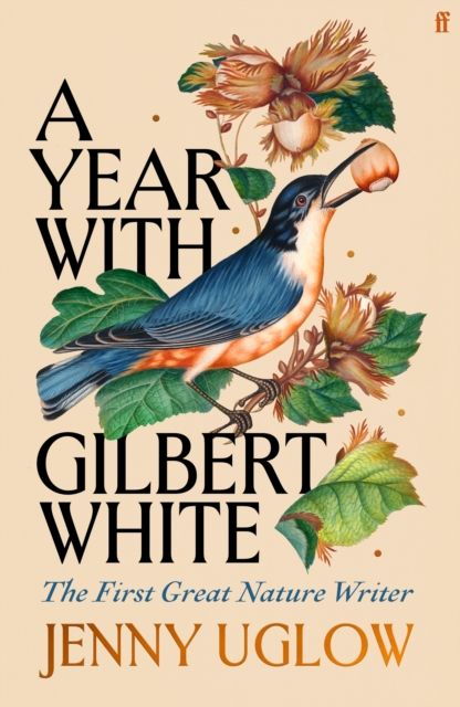 A Year with Gilbert White : The First Great Nature Writer