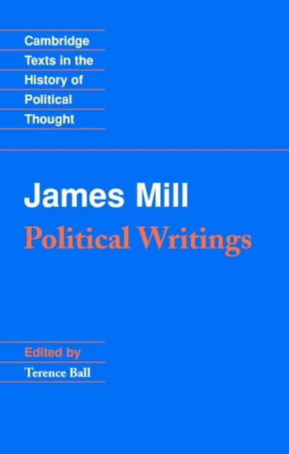 James Mill: Political Writings