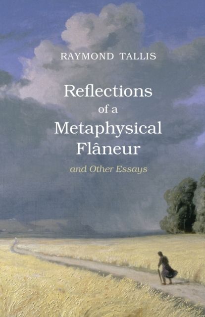 Reflections of a Metaphysical Flaneur : and Other Essays