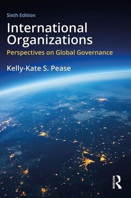 International Organizations : Perspectives on Global Governance