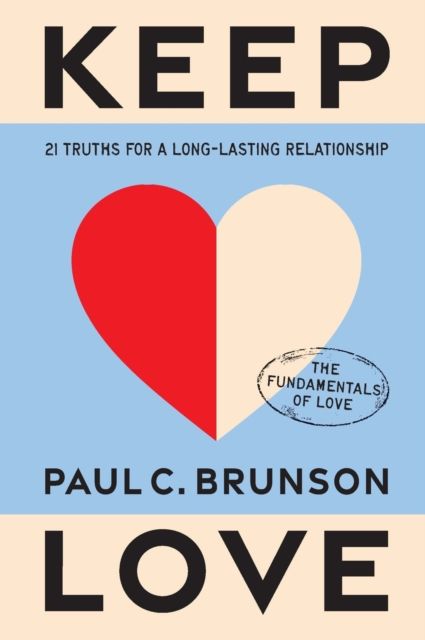 Keep Love : 21 Truths for a Long-Lasting Relationship