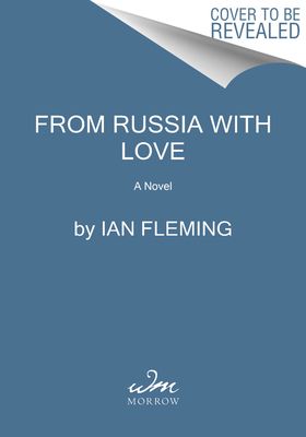 From Russia with Love : A James Bond Novel