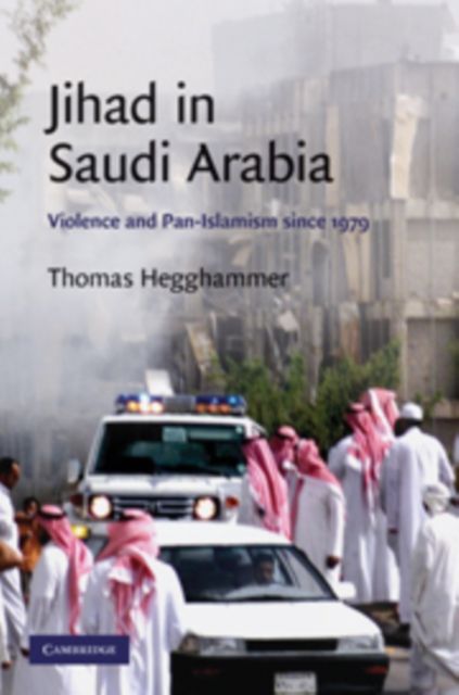Forsidebilde av Jihad in Saudi Arabia : Violence and Pan-Islamism since 1979