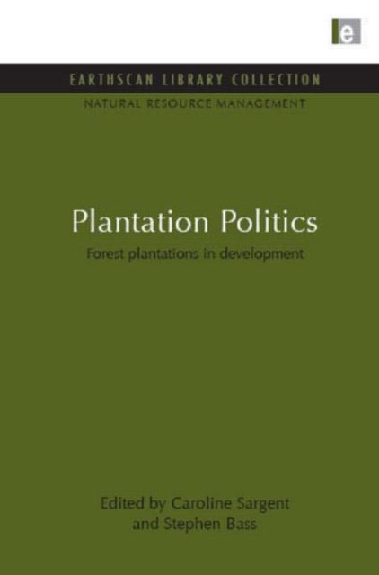 Plantation Politics : Forest plantations in development