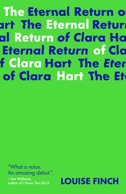 The Eternal Return of Clara Hart: Shortlisted for the 2023 Yoto Carnegie Medal for Writing