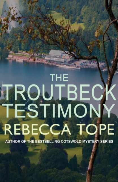 Forsidebilde av The Troutbeck Testimony : The evocative English cosy crime series