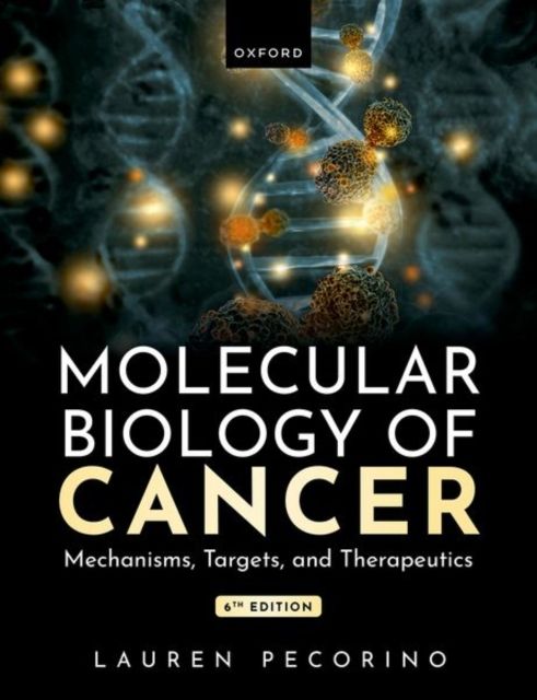Forsidebilde av Molecular Biology of Cancer : Mechanisms, Targets, and Therapeutics