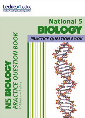 National 5 Biology : Practise and Learn Sqa Exam Topics