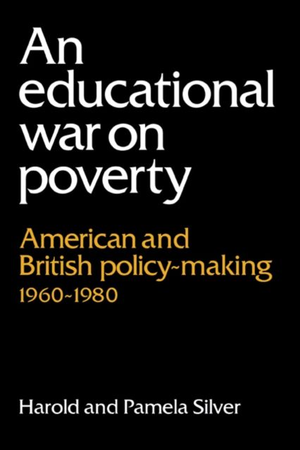 An Educational War on Poverty : American and British Policy-making 1960–1980