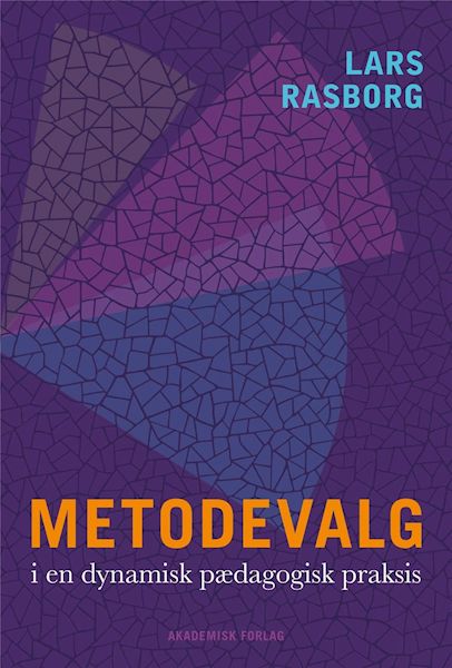 Metodevalg i en dynamisk pædagogisk praksis