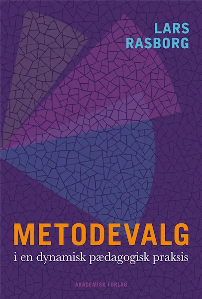 Forsidebilde av Metodevalg i en dynamisk pædagogisk praksis