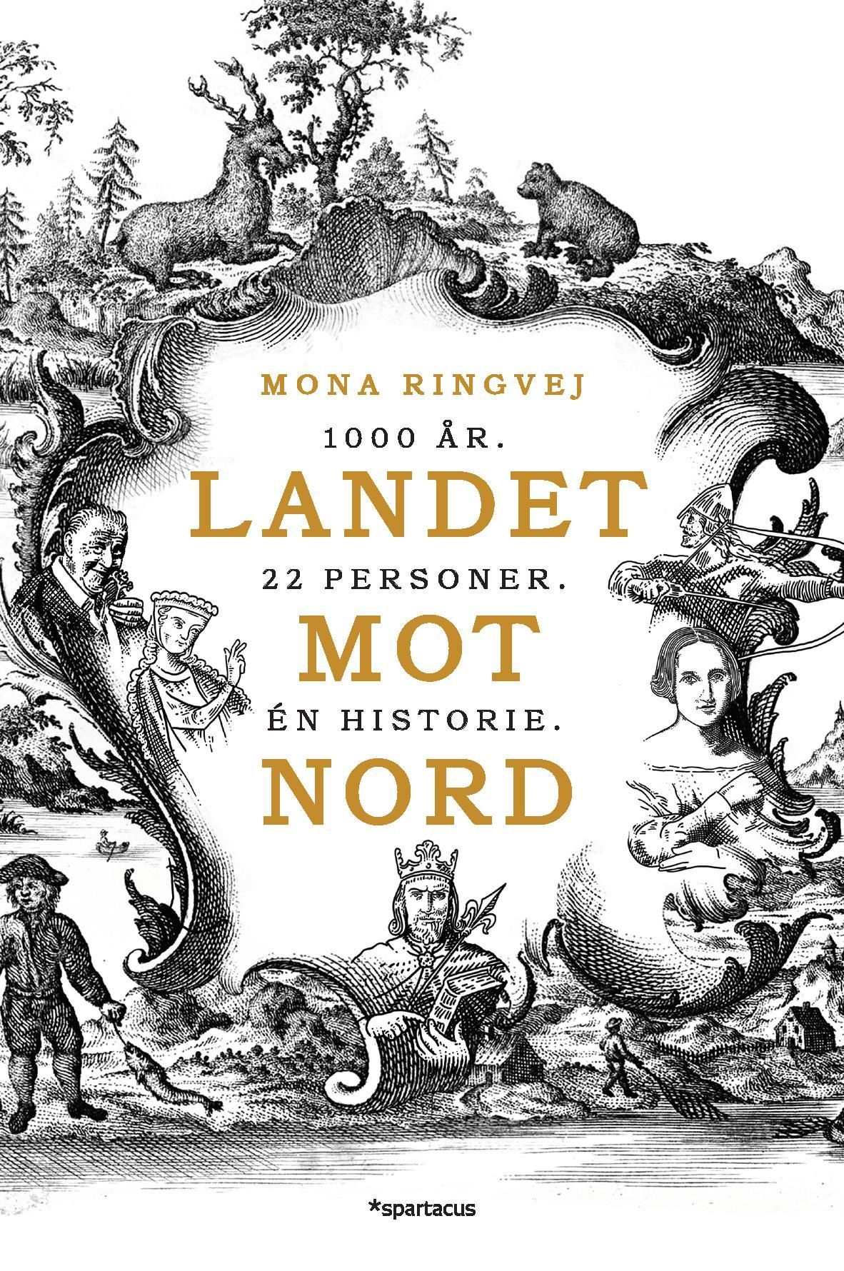 Landet mot nord : 1000 år, 22 personer, én historie