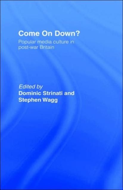 Come on Down? : Popular Media Culture in Post-War Britain