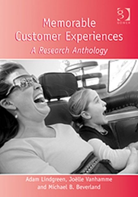 Memorable Customer Experiences : A Research Anthology