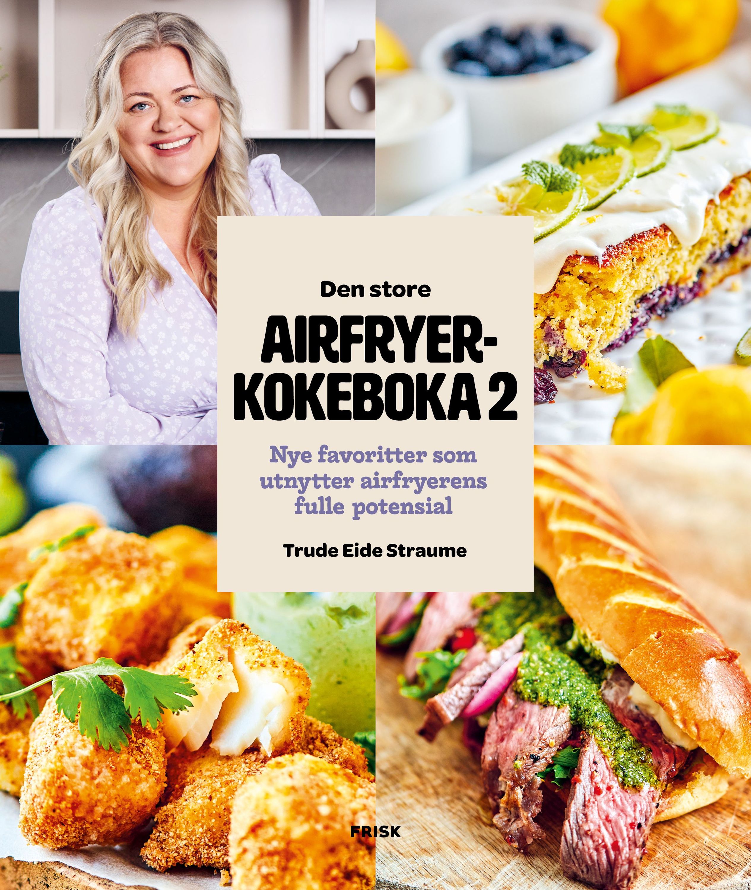 Den store airfryerkokeboka 2 : nye favoritter som utfyller airfryerens fulle potensial