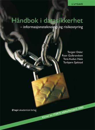 Håndbok i datasikkerhet : informasjonsteknologi og risikostyring