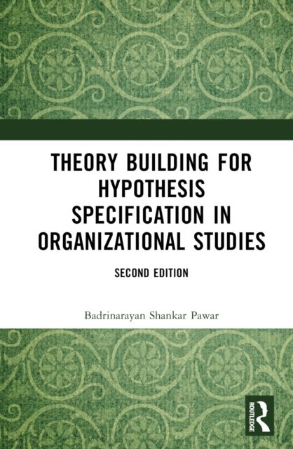 Forsidebilde av Theory Building for Hypothesis Specification in Organizational Studies