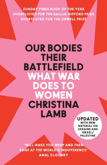 Our Bodies, Their Battlefield : What War Does to Women