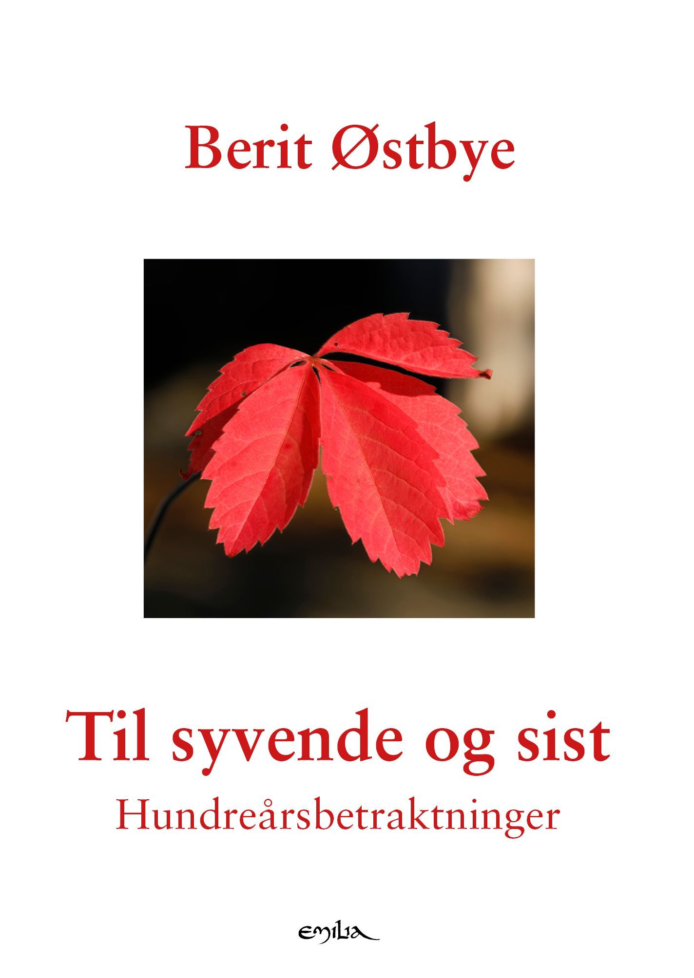 Til syvende og sist : hundreårsbetraktninger