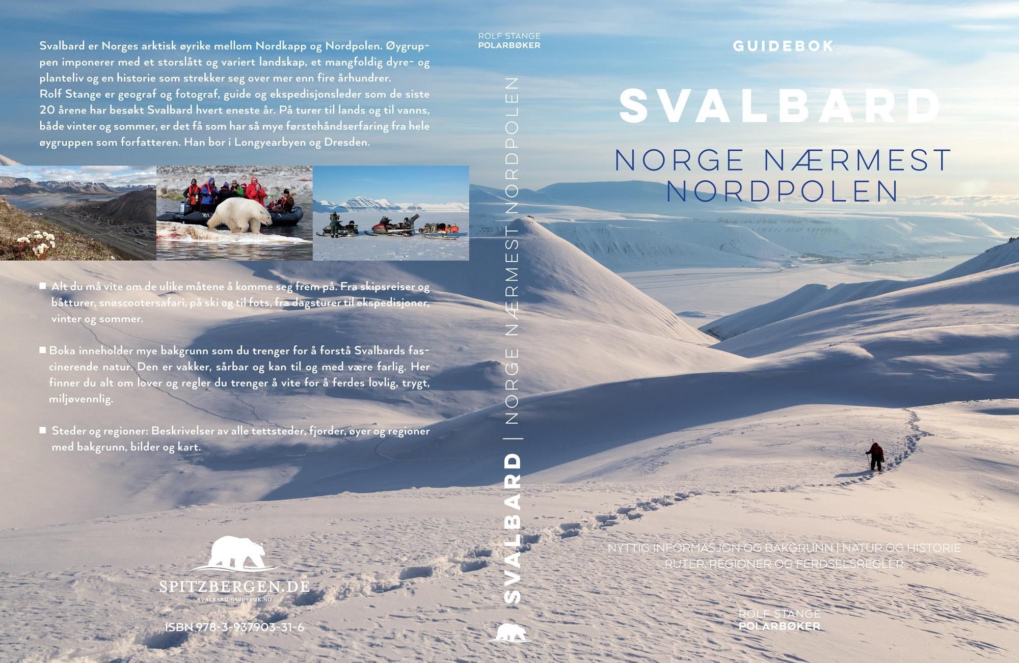 Svalbard : Norge nærmest Nordpolen : natur og historie : bakgrunn og nyttig informasjon : ruter og regioner