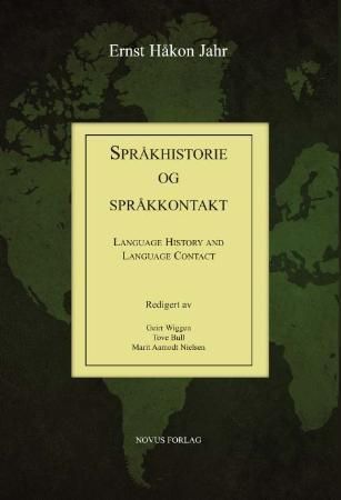 Språkhistorie og språkkontakt : festskrift til Ernst Håkon Jahr 4. mars 2008