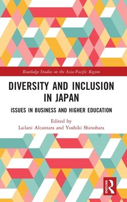 Diversity and Inclusion in Japan : Issues in Business and Higher Education