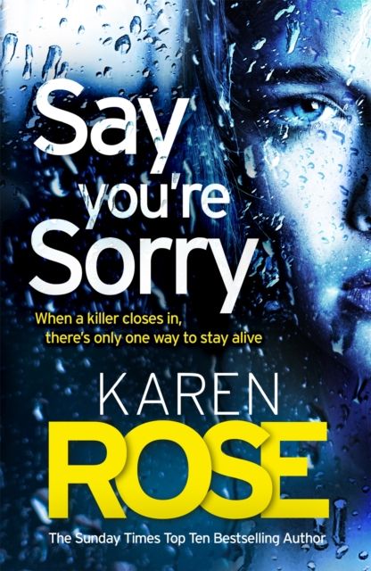 Forsidebilde av Say You're Sorry (The Sacramento Series Book 1) : when a killer closes in, there's only one way to stay alive