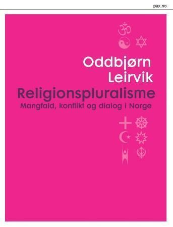 Religionspluralisme : mangfald, konflikt og dialog i Norge