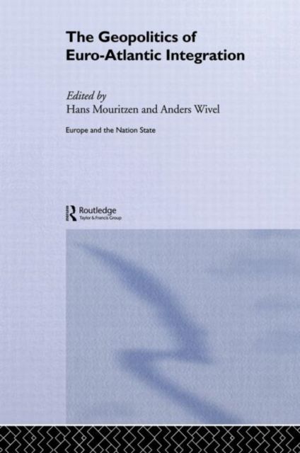 The Geopolitics of Euro-Atlantic Integration