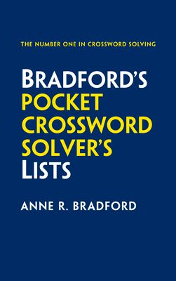 Bradford’s Pocket Crossword Solver’s Lists : 75,000 Solutions in 500 Subject Lists for Cryptic and Quick Puzzles