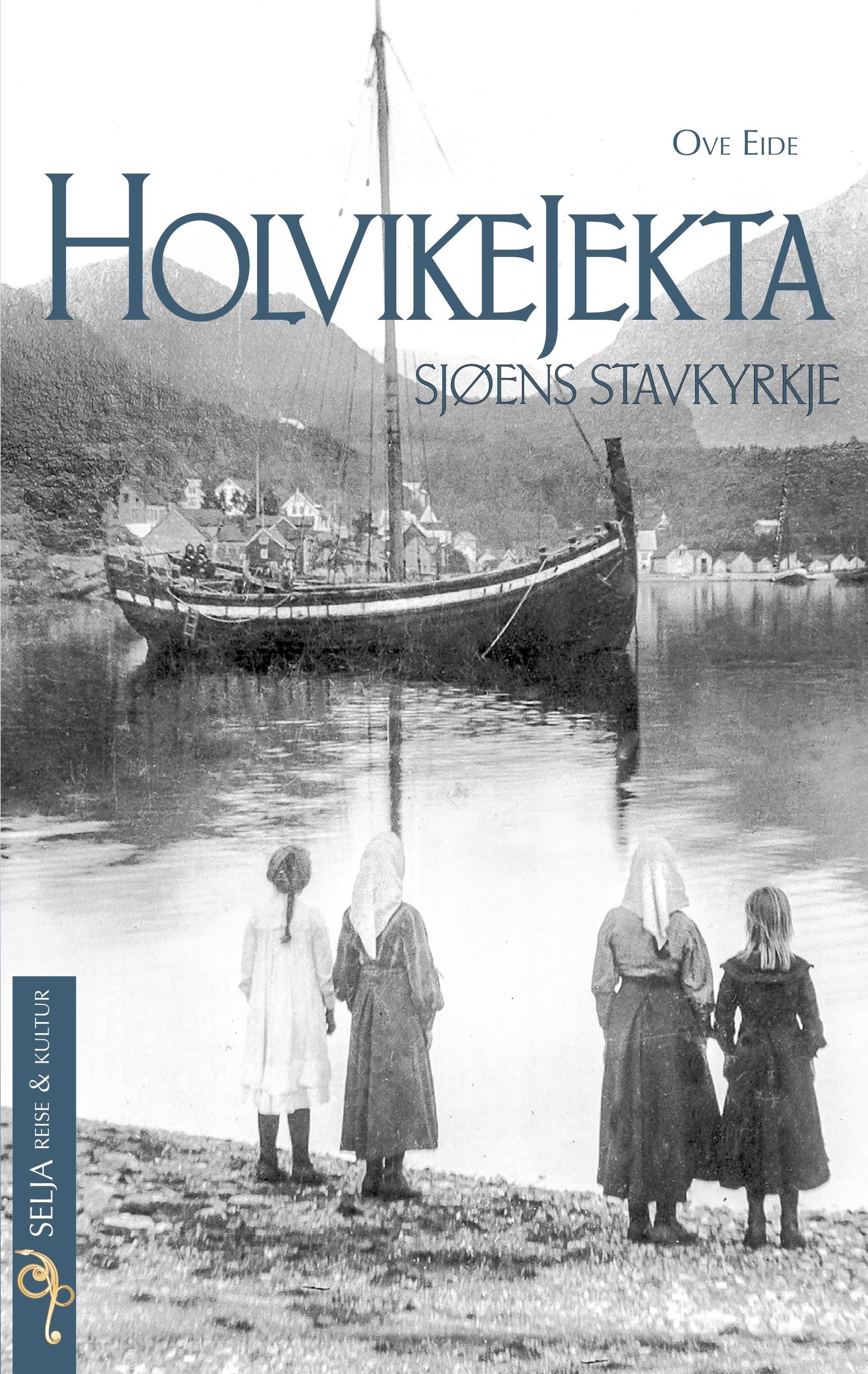 Holvikejekta : sjøens stavkyrkje