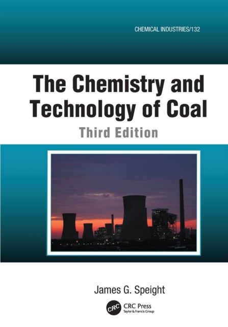 The Chemistry and Technology of Coal