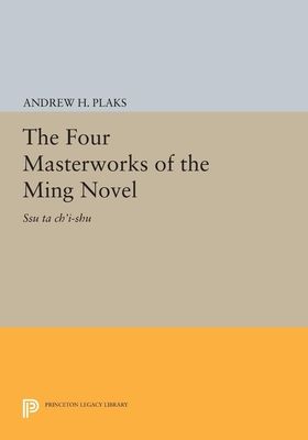 The Four Masterworks of the Ming Novel : Ssu ta ch'i-shu