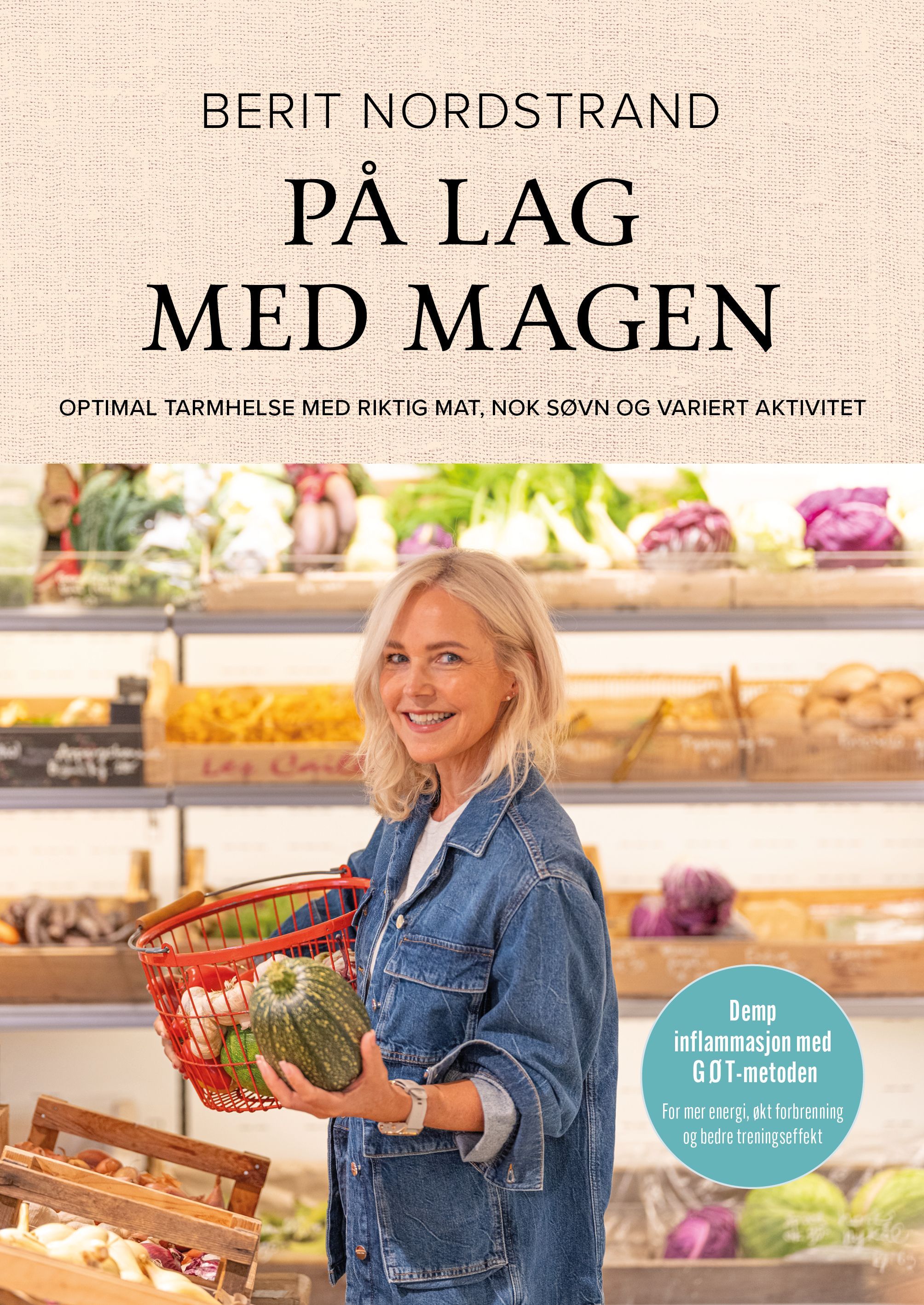På lag med magen : optimal tarmhelse med riktig mat, nok søvn og variert aktivitet
