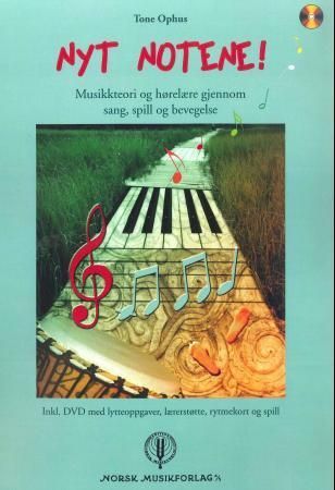 Nyt notene! : musikkteori og hørelære gjennom sang, spill og bevegelse