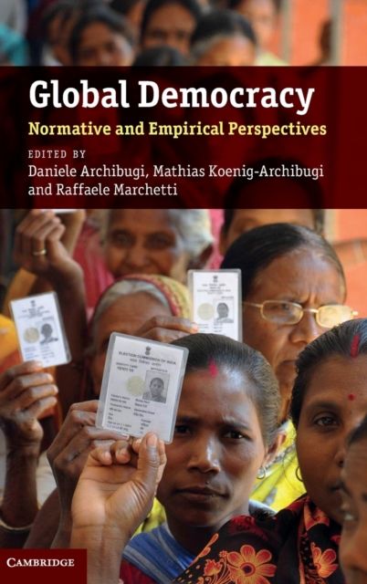 Global Democracy : Normative and Empirical Perspectives