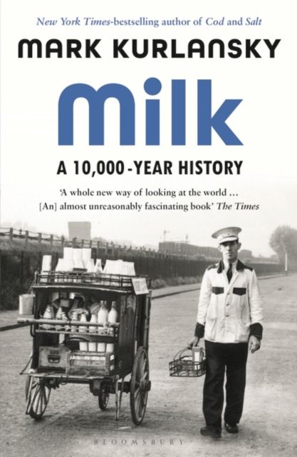 Milk : a 10,000-year history