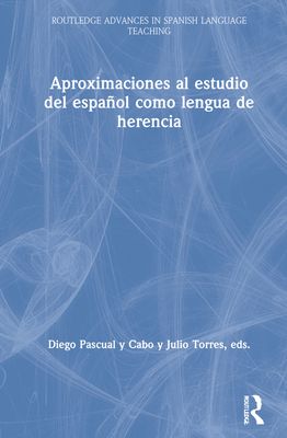 Aproximaciones al estudio del espanol como lengua de herencia