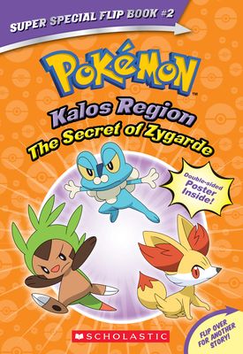 The Secret of Zygarde / A Legendary Truth (Pokemon Super Special Flip Book)