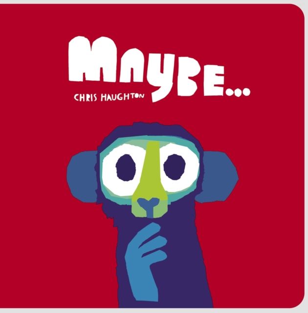 Maybe... : A laugh-out-loud tale of mischievous little monkeys from the winner of the Oscar’s Book Prize