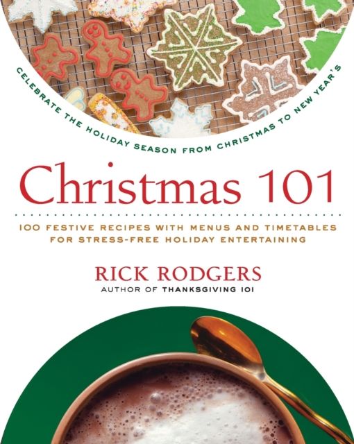 Christmas 101 : Celebrate the Holiday Season from Christmas to New Year's