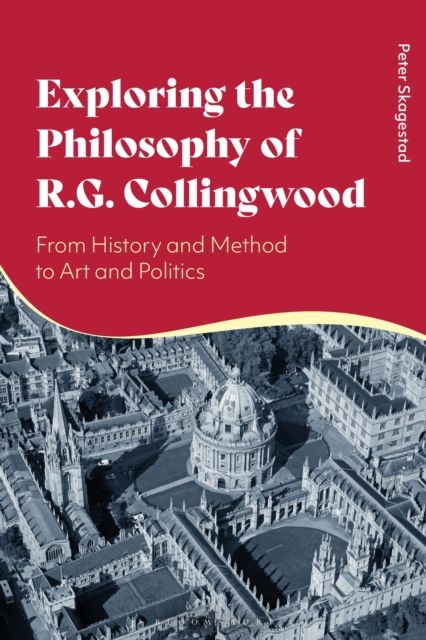 Forsidebilde av Exploring the Philosophy of R. G. Collingwood : From History and Method to Art and Politics
