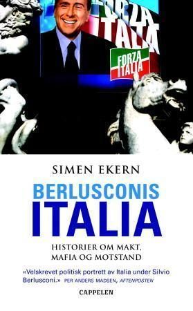 Berlusconis Italia : historier om makt, mafia og motstand