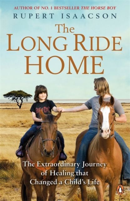 Forsidebilde av The Long Ride Home : The Extraordinary Journey of Healing that Changed a Child's Life