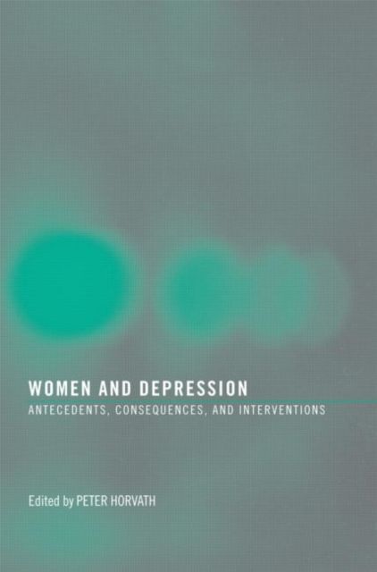 Women and Depression : Antecedents, Consequences, and Interventions