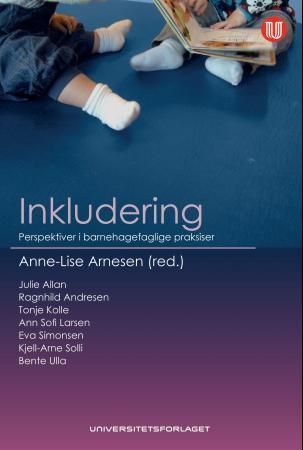 Inkludering : perspektiver i barnehagefaglige praksiser