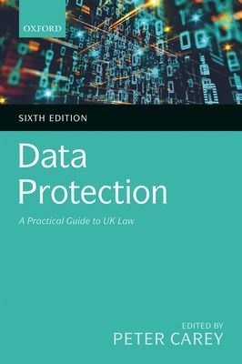 Data Protection : A Practical Guide to UK Law