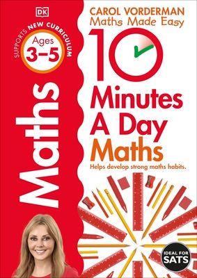 10 Minutes A Day Maths, Ages 3-5 (Preschool) : Supports the National Curriculum, Helps Develop Strong Maths Skills