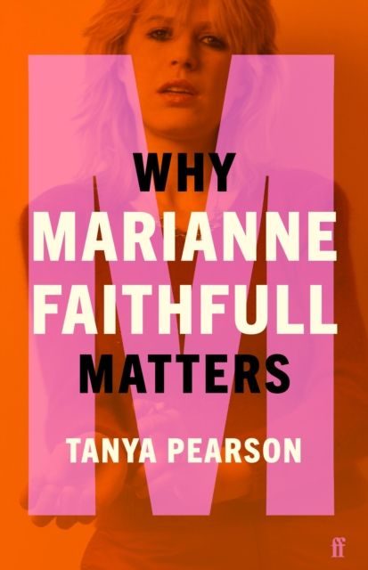 Why Marianne Faithfull matters
