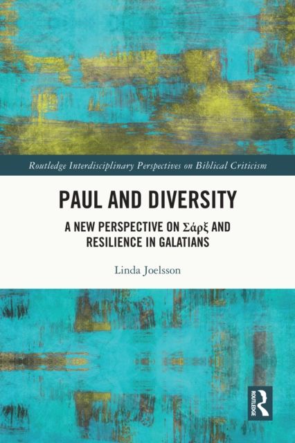 Paul and Diversity : A New Perspective on Sa?? and Resilience in Galatians